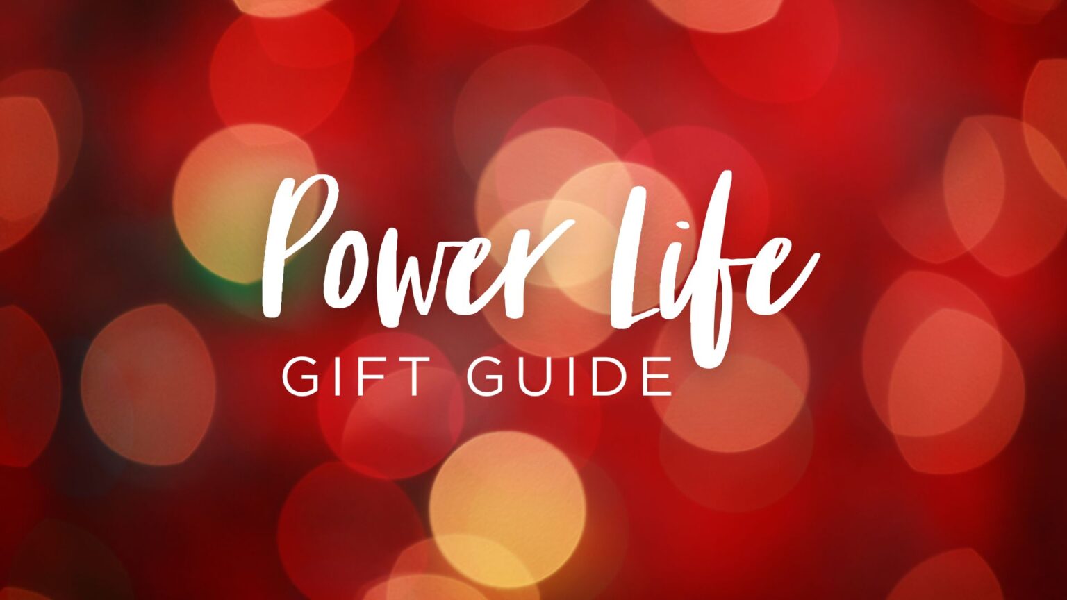 Power Life Gift Guide